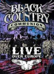 Black Country Communion : Live Over Europe